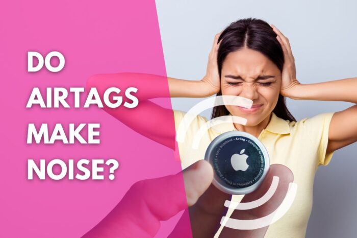 image of a woman covering her ears and an image of an Apple AirTag making noise with a title that reads do AirTags make noise
