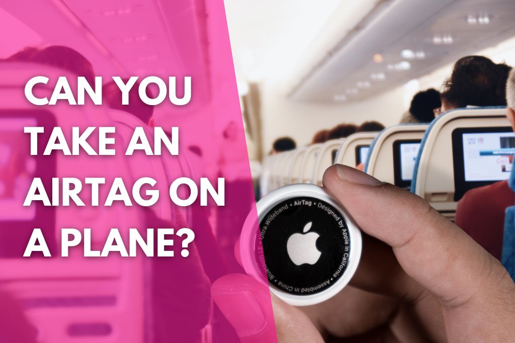 image on inside an airplane with passengers in their seats, an image of an Apple AirTag and a title that reads can you take an AirTag on a plane
